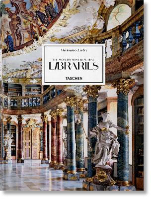 Massimo Listri: The World’s Most Beautiful Libraries (Taschen XL) - Elisabeth Sladek