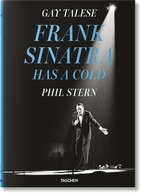 Gay Talese: Phil Stern. Frank Sinatra Has a Cold (Taschen Foto) - Gay Talese