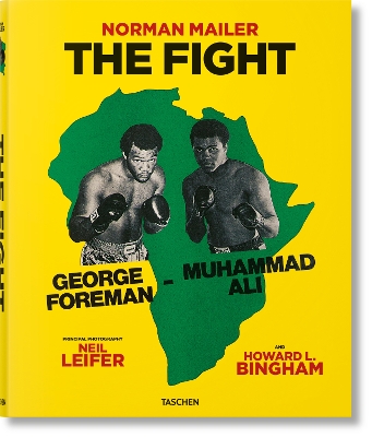Norman Mailer. Neil Leifer. Howard l. Bingham. the Fight (Taschen Foto) - Norman Mailer - Taschen