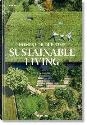 Homes for Our Time: Sustainable Living (Taschen XXL) - Philip Jodidio - Taschen