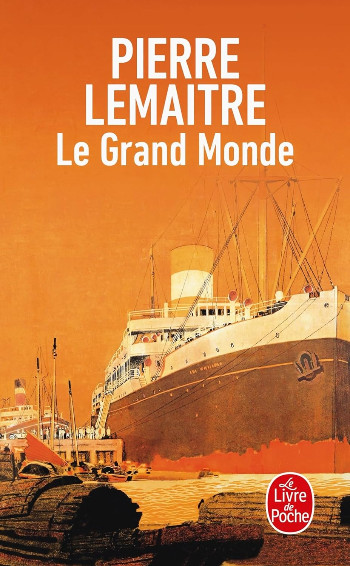 Le Grand Monde - Pierre Lemaitre - Le Livre De Poche