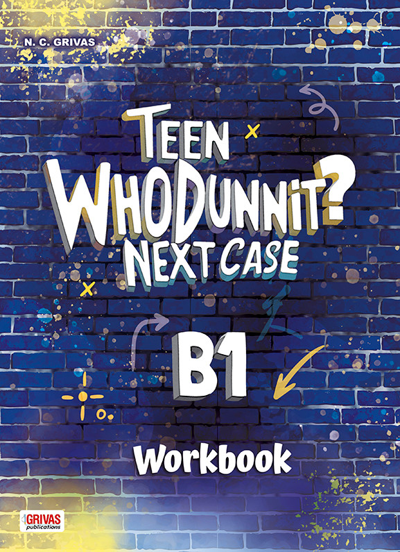 Teen Whodunnit? Next Case B1 - Workbook (+Free Companion) (Ασκήσεων Μαθητή) - Grivas Publications