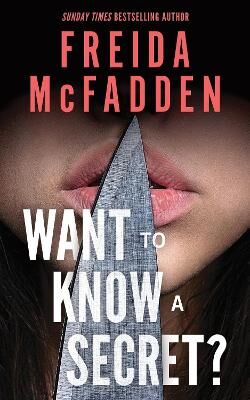 Want to Know a Secret? - Freida McFadden