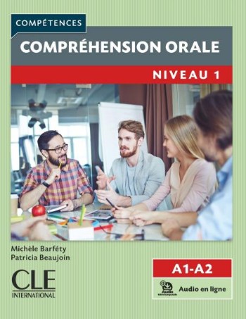 Compréhension orale 1 - Niveau A1/A2 - Livre (+Audio téléchargeable en ligne) Μαθητή (2nd Edition) - Cle International
