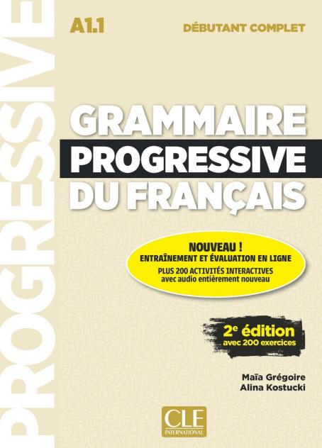 Grammaire progressive du francais - Niveau débutant complet (A1.1) - Livre (+Appli-web +Audio téléchageable en ligne) Μαθητή 2nd Edition