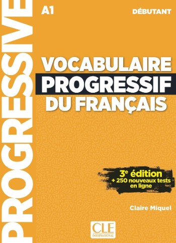 Vocabulaire progressif du français (débutant)(Audio téléchargeable + Appli-web) 3rd Edition