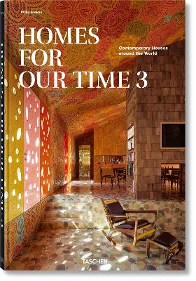 Taschen xx : Homes for our Time. Contemporary Houses Around the World. Vol. 3 hc