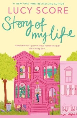 Story Of My Life - Lucy Score - Hodder & Stoughton