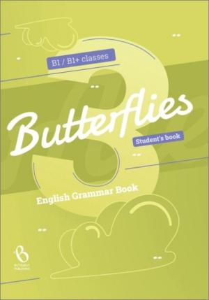 Butterflies 3 (Senior B1/B1+) - Grammar Student's Book (Γραμματική Μαθητή)