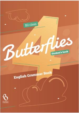Butterflies 4 (B2 Class) - Grammar Student's Book (Γραμματική Μαθητή)