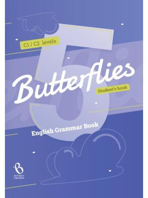 Butterflies 5 (C1/C2 Level) - Grammar Student's Book (Γραμματική Μαθητή)