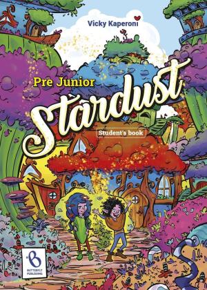 Stardust (Pre-Junior) - Student's book (Βιβλίο Μαθητή)