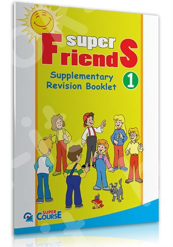 Super Course - Super Friends 1 - Supplementary Revision Booklet (Καθηγητή)