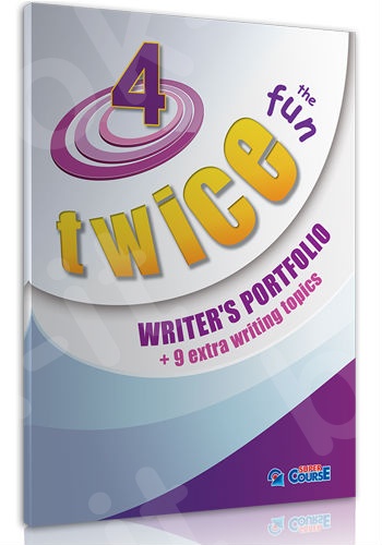 Super Course - Twice Fun 4 - Writer's Portfolio (Μαθητή)