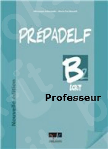 PREPADELF B2 ECRIT - Livre du Professeur (Καθηγητή)
