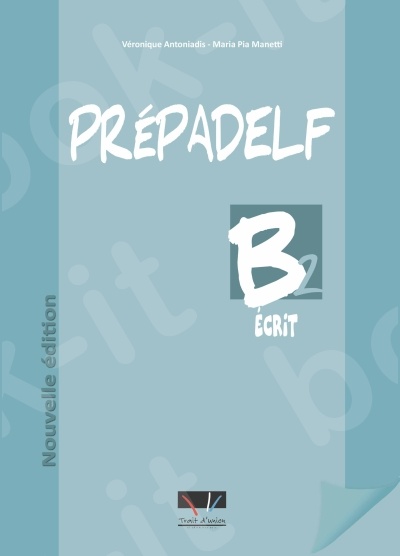 PREPADELF B2 ECRIT -  Livre de l'élève (Βιβλίο Μαθητή) - Νεο