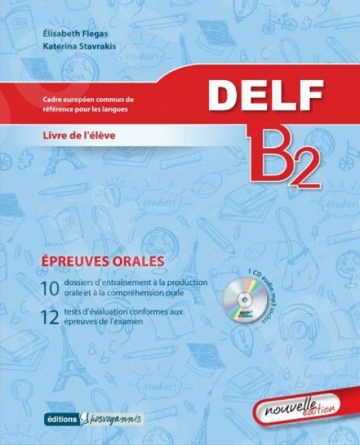 Delf B2 Epreuves Orales (+CD) Livre de l eleve (Βιβλίο Μαθητή)