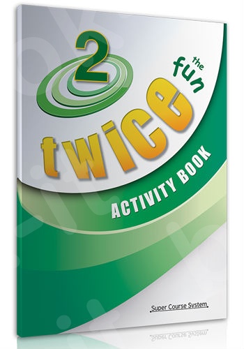 Super Course - Twice Fun 2 - Activity Book  (Μαθητή)