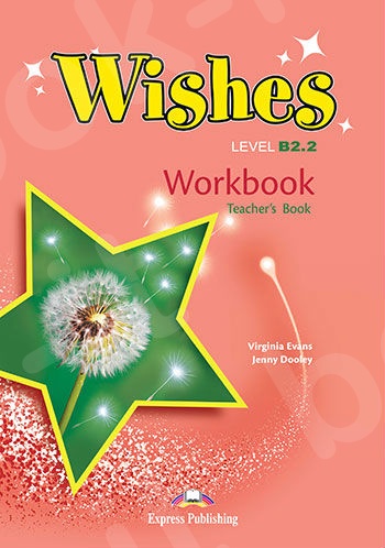 Wishes B2.2 - Workbook (Teacher's - overprinted) (Καθηγητή) - Revised