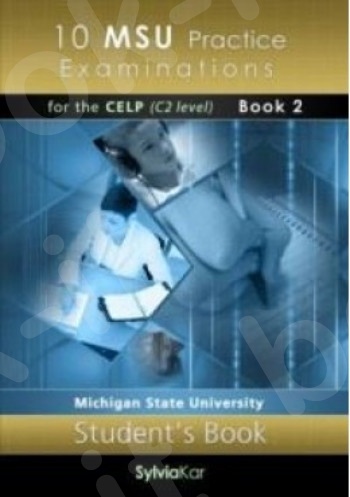 10 MSU Practice Examinations for the C2 Level (Book 2) - Student’s Book (Sylvia Kar)