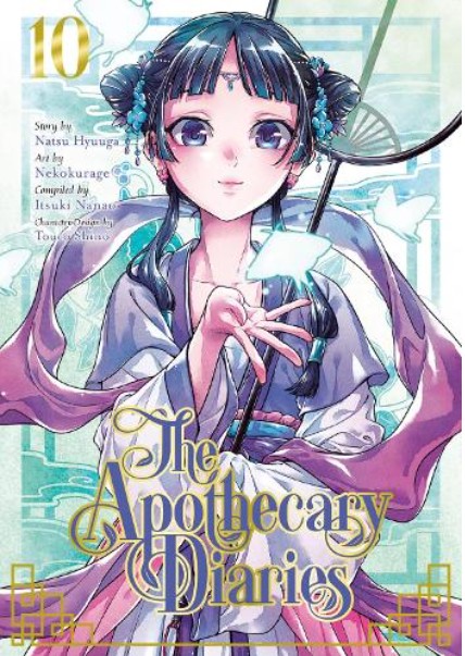 Apothecary Diaries 10 (Manga) - Natsu Hyuuga, Itsuki Nanao, Nekokurage