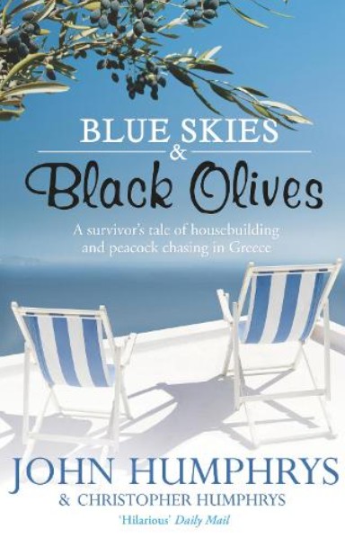 Blue Skies & Black Olives - John Humphrys