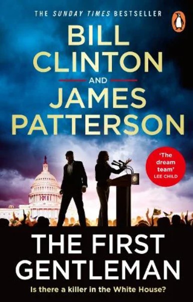 The First Gentleman - President Bill Clinton, James Patterson