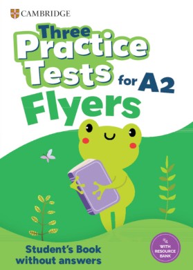 Three Practice Tests for Cambridge YLE Flyers (A2) -  Student's Book without Answers with Audio (Μαθητή)