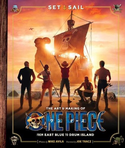 Set Sail: The Art and Making of One Piece - Mike Avila