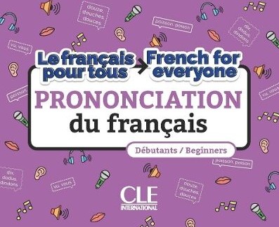 La Prononciation du Français A1-A2 (Le français pour tous)