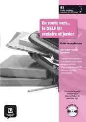 En route vers… le DELF B1 Scolaire et junior - Guide + CD (Καθηγητή)