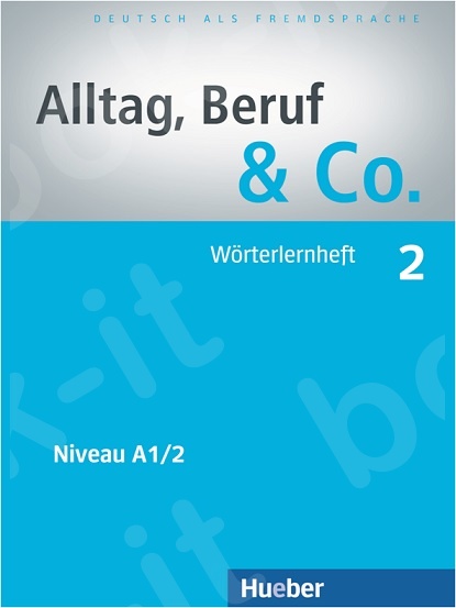 Alltag, Beruf & Co. 2 - Wörterlernheft (Τετράδιο λεξιλογίου)
