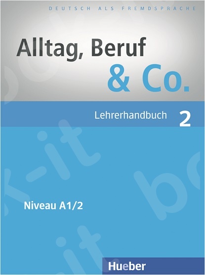 Alltag, Beruf & Co. 2 - Lehrerhandbuch (Βιβλίο του καθηγητή)