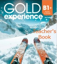 Gold Experience B1+ (3rd Edition) - Teacher's Book (Καθηγητή) 3rd Edition