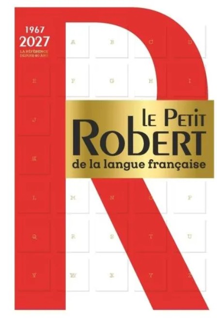 Le Petit Robert de la Langue Francaise 2027