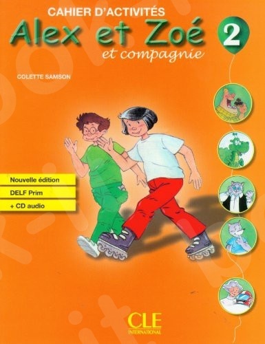 Alex Et Zoe 2 - Cahier d'activités (Βιβλίο Ασκήσεων Μαθητή)