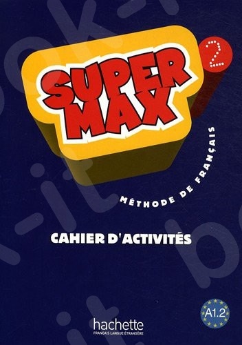 Super Max 2 - Cahier D'Exercices (Βιβλίο Ασκήσεων Μαθητή)