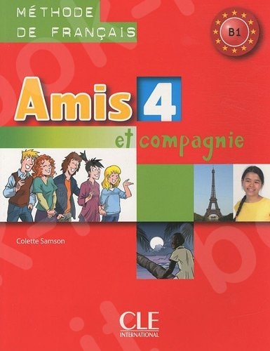 Amis Et Compagnie 4 - Livre de l'élève (Βιβλίο Μαθητή)