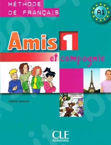 Amis Et Compagnie 1 - Livre de l'élève (Βιβλίο Μαθητή)