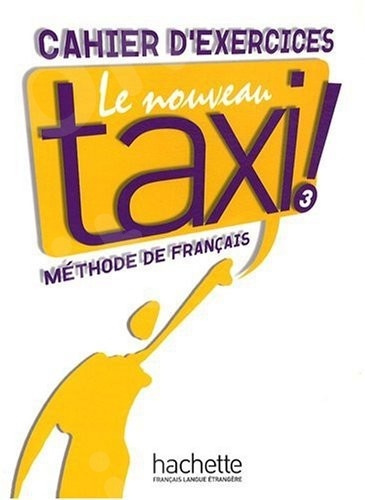 Nouveau Taxi 3!  - Cahier D'Exercices (Βιβλίο Ασκήσεων Μαθητή)