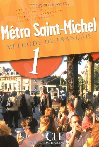 Métro Saint-Michel 1 - Livre de l'élève (Βιβλίο Μαθητή)