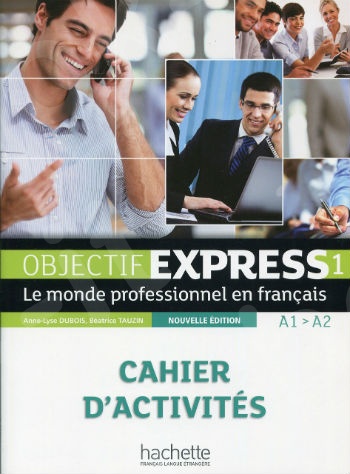 Objectif Express 1 Nouvelle Edition (A1 + A2) - Cahier D'Exercices (Βιβλίο Ασκήσεων Μαθητή)