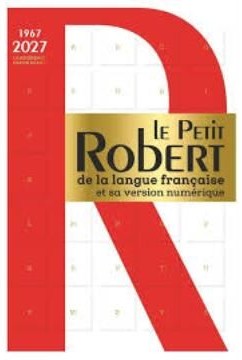 Le Petit Robert de la Langue Francaise 2027 (& Version Numerique)