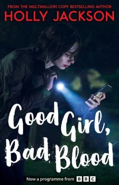 A Good Girl’s Guide to Murder 2: Good Girl, Bad Blood - Holly Jackson