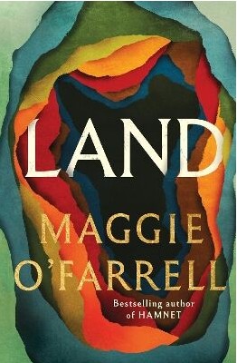 Land - Maggie O'Farrell  - Headline
