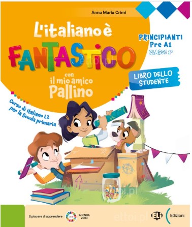L'Italiano è Fantastico Principianti Pre A1 Classe 1 (Βιβλίο Μαθητή)