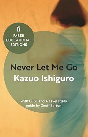 Never Let Me Go - Kazuo Ishiguro - Faber & Faber