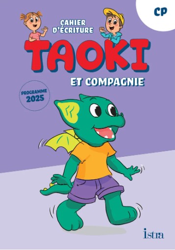 Taoki et compagnie - Méthode de lecture CP (Cahier d'écriture - Edition 2025)