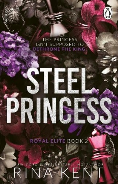 The Royal Elite Series 2: Steel Princess - Rina Kent