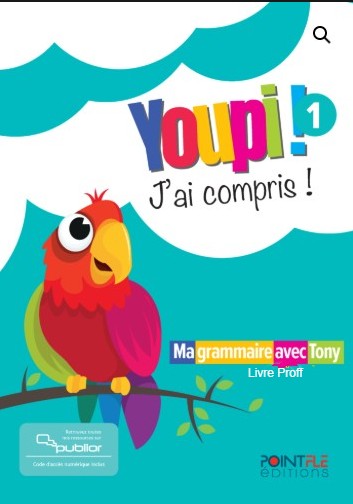 Youpi J'ai compris 1  - Livre du professeur (+Publior) Édition hybride Καθηγητή